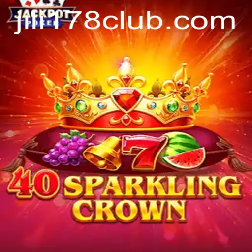 Discover the Thrilling World of 40SparklingCrown with JILI178