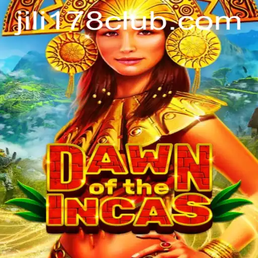 Discover DawnoftheIncas: An Epic Gaming Adventure with JILI178