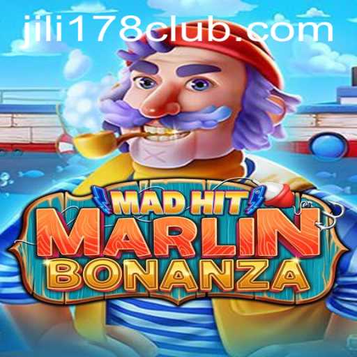 Explore the Thrilling World of MadHitMarlinBonanza Featuring JILI178