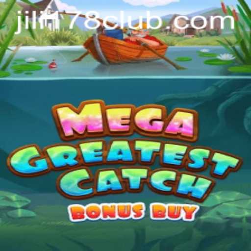 Exploring the Thrilling World of MegaGreatestCatchBonusBuy: A Comprehensive Guide