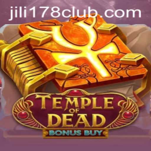 Discover the Thrills of TempleofDeadBonusBuy and the JILI178 Experience